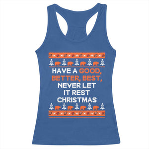 Good Better Best Christmas Inspirational Racerback Tank Top Never Let It Rest CFB Sports Fans Ugly Sweater Style TS02 Royal Blue Print Your Wear