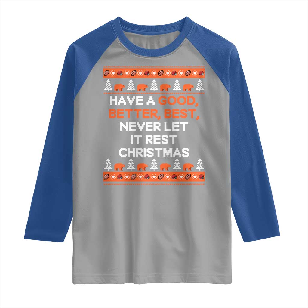 Good Better Best Christmas Inspirational Raglan Shirt Never Let It Rest CFB Sports Fans Ugly Sweater Style TS02 Sport Gray Royal Print Your Wear