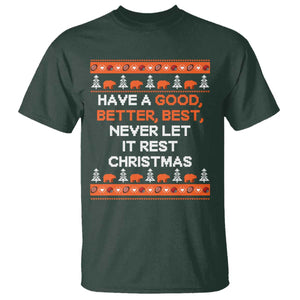 Good Better Best Christmas Inspirational T Shirt Never Let It Rest CFB Sports Fans Ugly Sweater Style TS02 Dark Forest Green Print Your Wear