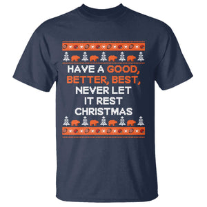 Good Better Best Christmas Inspirational T Shirt Never Let It Rest CFB Sports Fans Ugly Sweater Style TS02 Navy Print Your Wear