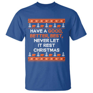 Good Better Best Christmas Inspirational T Shirt Never Let It Rest CFB Sports Fans Ugly Sweater Style TS02 Royal Blue Print Your Wear