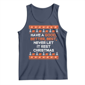 Good Better Best Christmas Inspirational Tank Top Never Let It Rest CFB Sports Fans Ugly Sweater Style TS02 Navy Print Your Wear