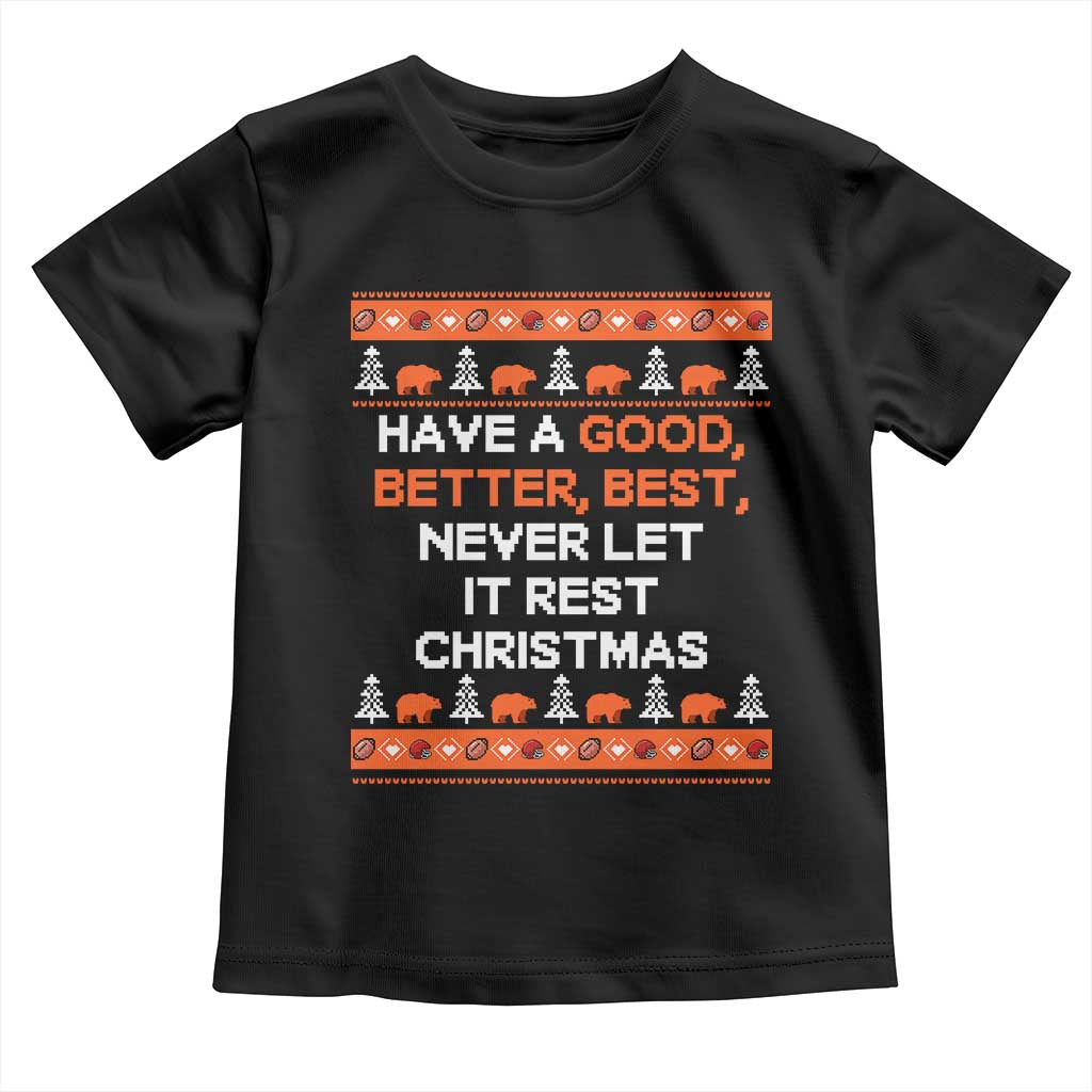 Good Better Best Christmas Inspirational Toddler T Shirt Never Let It Rest CFB Sports Fans Ugly Sweater Style TS02 Black Print Your Wear
