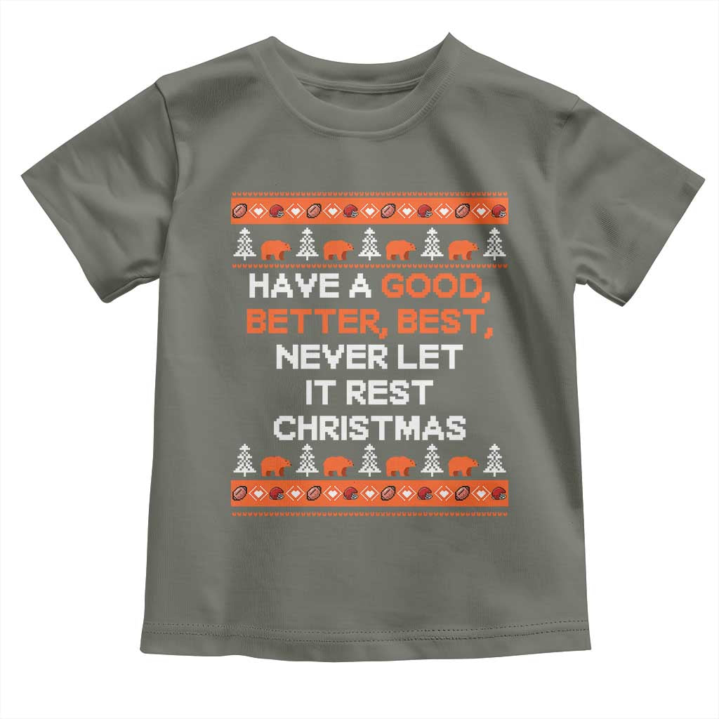Good Better Best Christmas Inspirational Toddler T Shirt Never Let It Rest CFB Sports Fans Ugly Sweater Style TS02 Military Green Print Your Wear