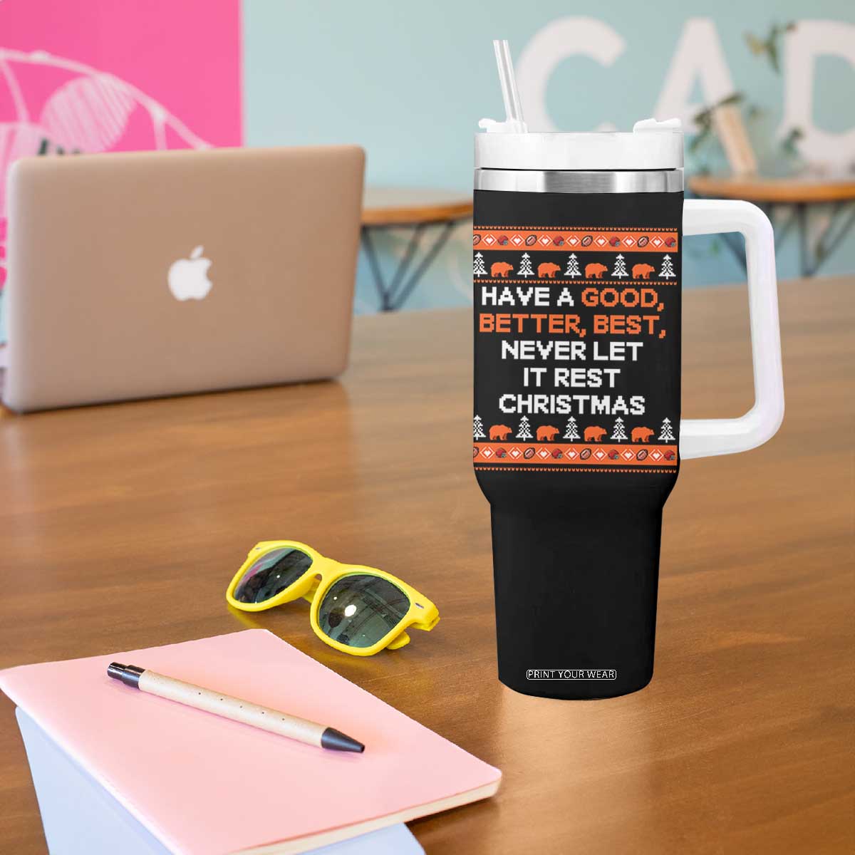 Good Better Best Christmas Inspirational Tumbler With Handle Never Let It Rest CFB Sports Fans Ugly Sweater Style TS02 Print Your Wear