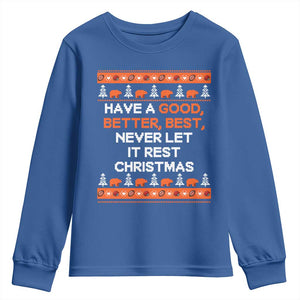 Good Better Best Christmas Inspirational Youth Sweatshirt Never Let It Rest CFB Sports Fans Ugly Sweater Style TS02 Royal Blue Print Your Wear