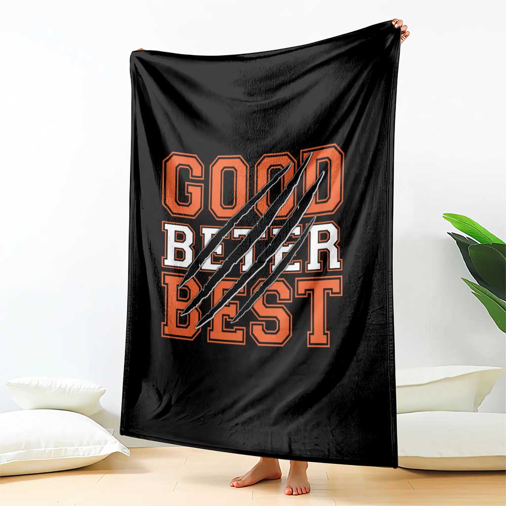 Good Better Best CFB Inspirational Throw Blanket Claw Scratch Graphic for Sports Fan TS02 Print Your Wear