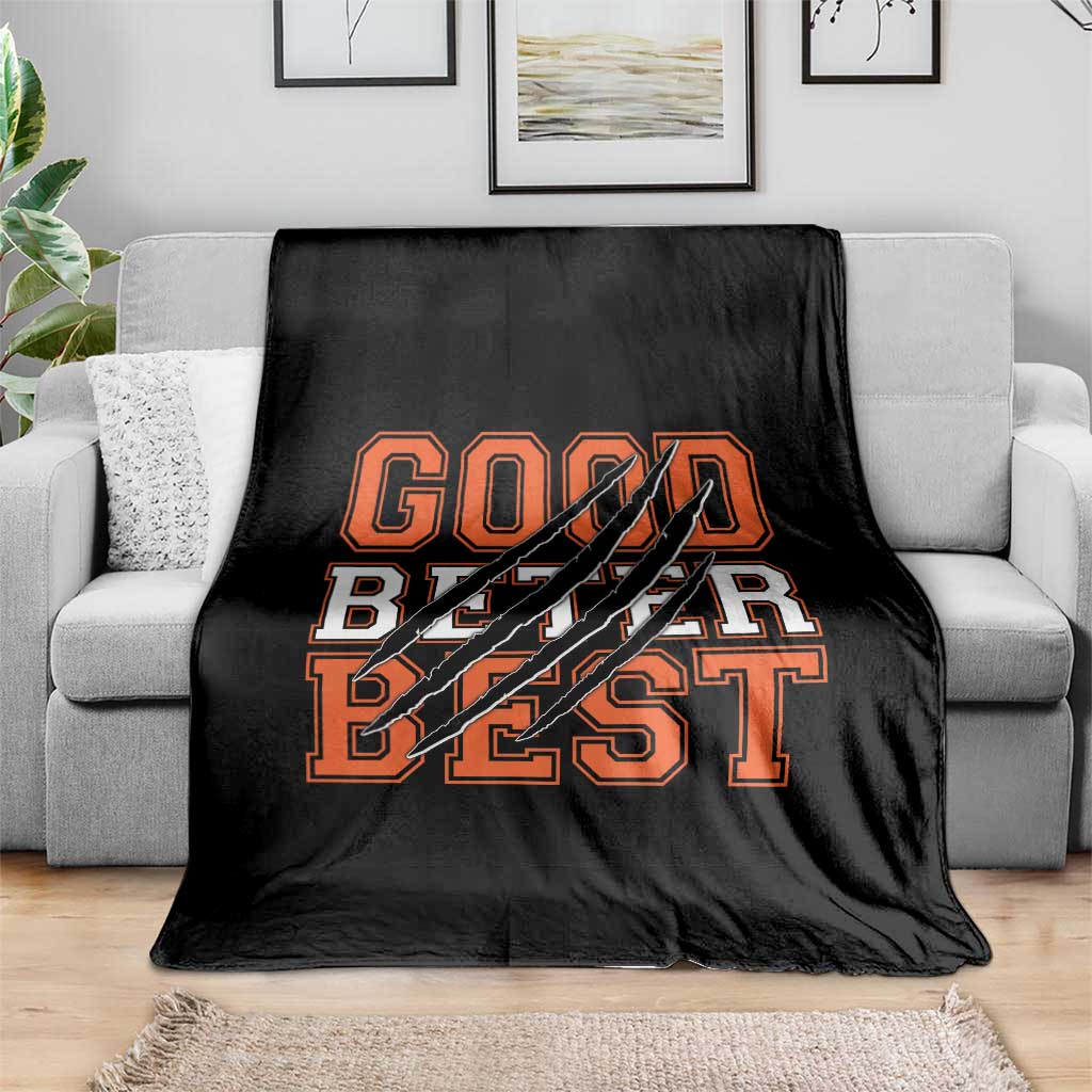 Good Better Best CFB Inspirational Throw Blanket Claw Scratch Graphic for Sports Fan TS02 Print Your Wear