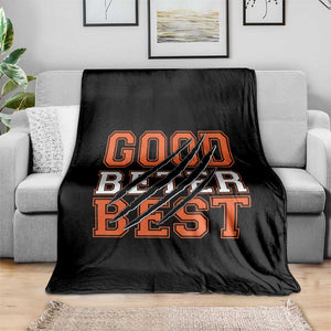 Good Better Best CFB Inspirational Throw Blanket Claw Scratch Graphic for Sports Fan TS02 Print Your Wear