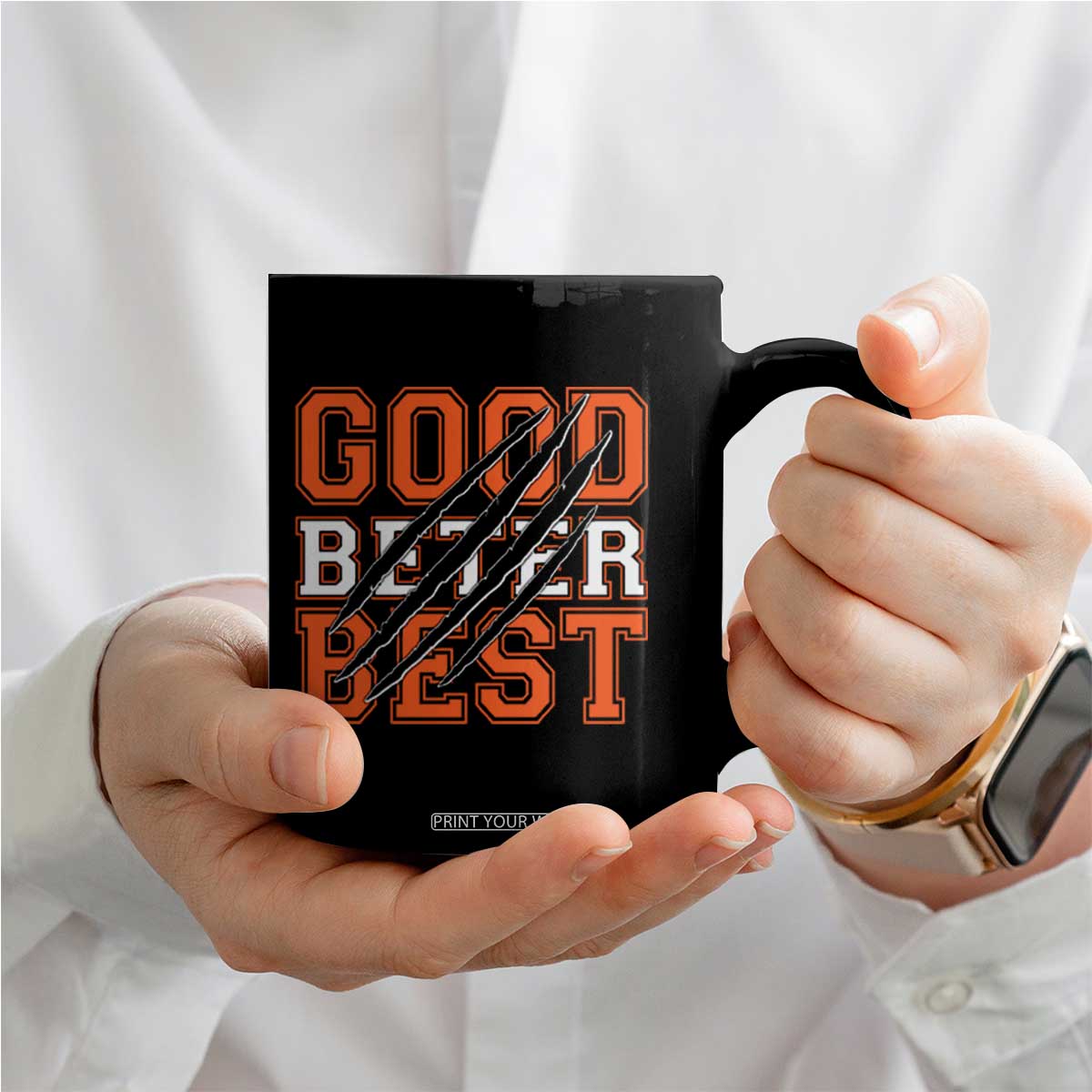 Good Better Best CFB Inspirational Coffee Mug Claw Scratch Graphic for Sports Fan TS02 Print Your Wear