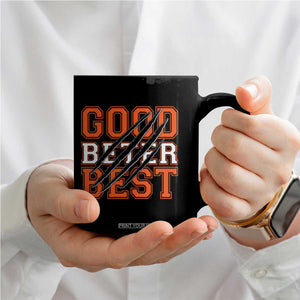 Good Better Best CFB Inspirational Coffee Mug Claw Scratch Graphic for Sports Fan TS02 Print Your Wear