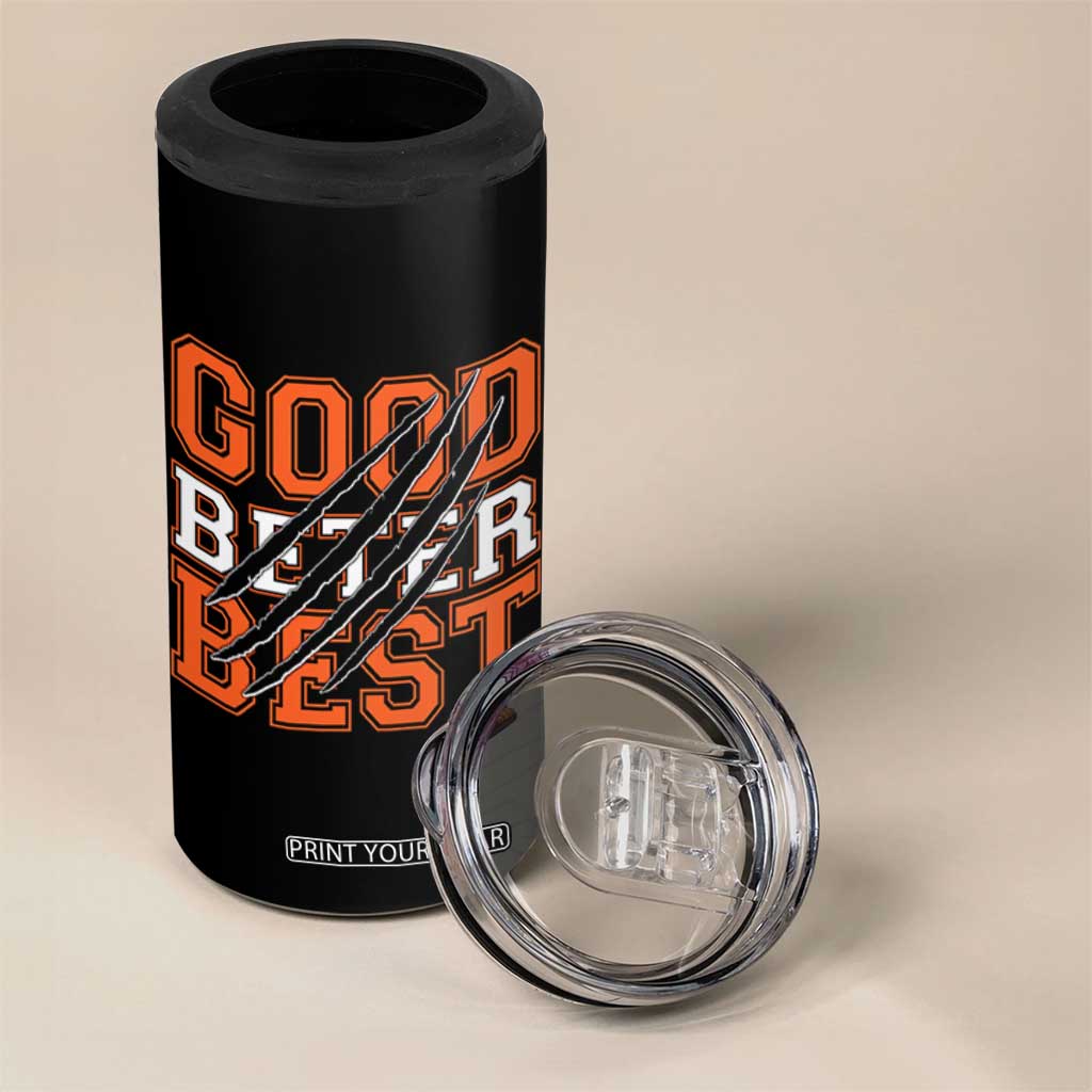 Good Better Best CFB Inspirational 4 in 1 Can Cooler Tumbler Claw Scratch Graphic for Sports Fan TS02 Print Your Wear