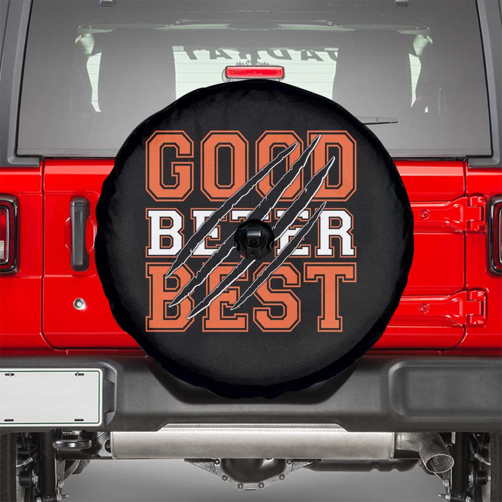 Good Better Best CFB Inspirational Spare Tire Cover Claw Scratch Graphic for Sports Fan TS02 Black Print Your Wear
