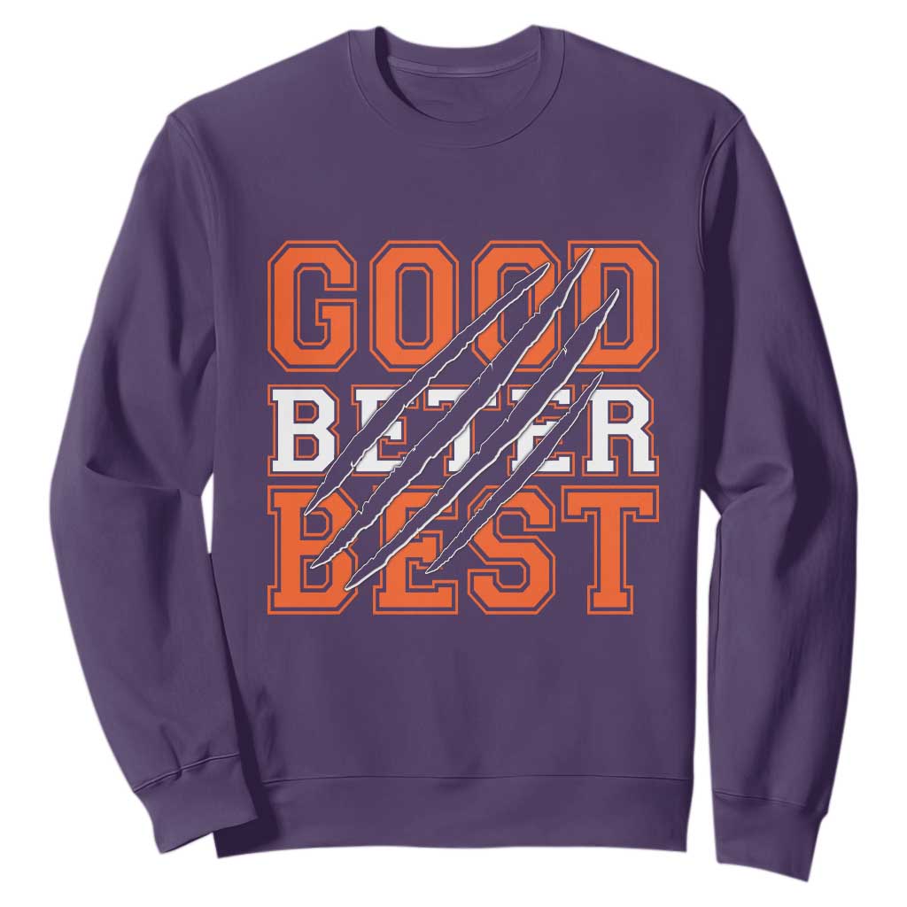 Good Better Best CFB Inspirational Sweatshirt Claw Scratch Graphic for Sports Fan TS02 Purple Print Your Wear