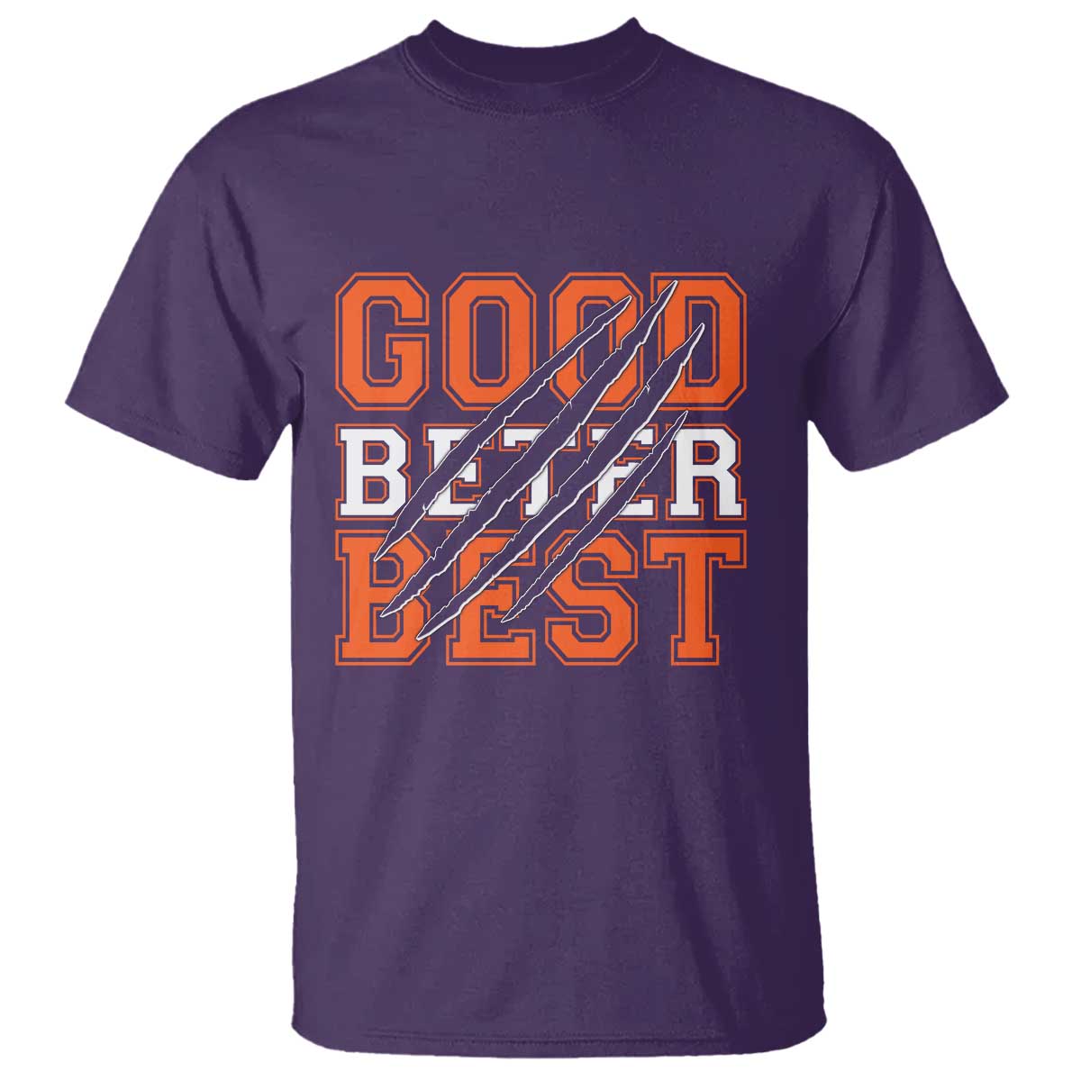 Good Better Best CFB Inspirational T Shirt Claw Scratch Graphic for Sports Fan TS02 Purple Print Your Wear