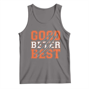 Good Better Best CFB Inspirational Tank Top Claw Scratch Graphic for Sports Fan TS02 Deep Heather Print Your Wear