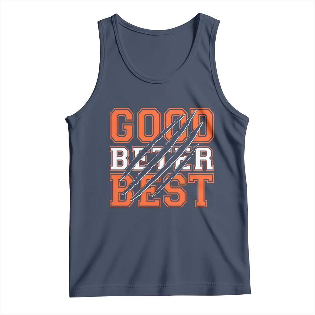 Good Better Best CFB Inspirational Tank Top Claw Scratch Graphic for Sports Fan TS02 Navy Print Your Wear