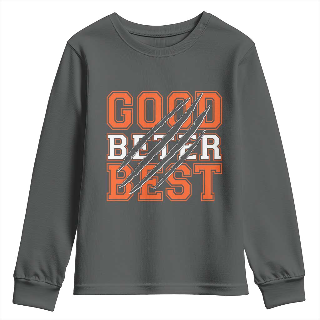 Good Better Best CFB Inspirational Youth Sweatshirt Claw Scratch Graphic for Sports Fan TS02 Dark Heather Print Your Wear