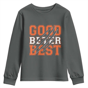 Good Better Best CFB Inspirational Youth Sweatshirt Claw Scratch Graphic for Sports Fan TS02 Dark Heather Print Your Wear