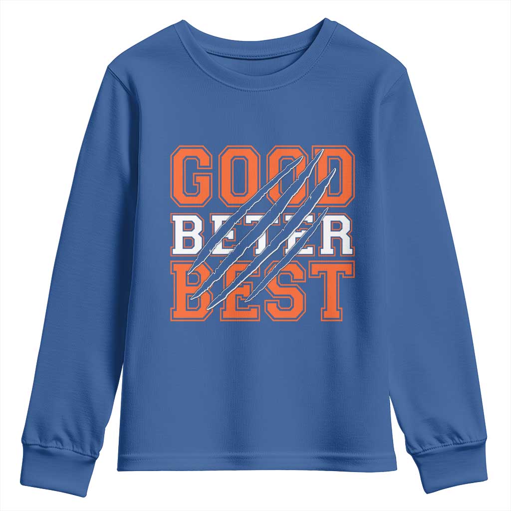 Good Better Best CFB Inspirational Youth Sweatshirt Claw Scratch Graphic for Sports Fan TS02 Royal Blue Print Your Wear