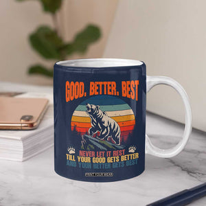 Retro Mountain Bear Outdoor Adventure Coffee Mug Good Better Best Inspiration Motivation TS02 Print Your Wear