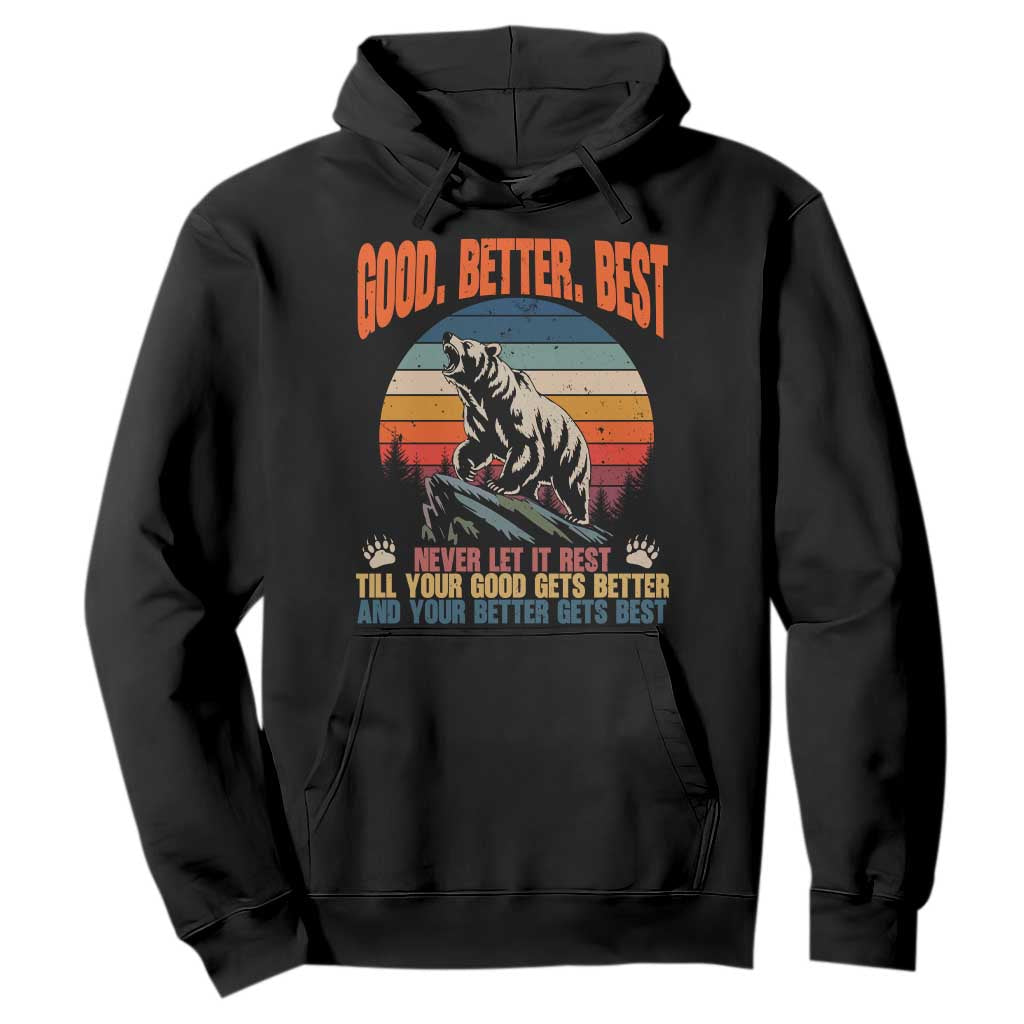 Retro Mountain Bear Outdoor Adventure Hoodie Good Better Best Inspiration Motivation TS02 Black Print Your Wear