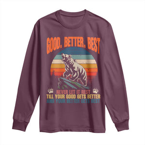 Retro Mountain Bear Outdoor Adventure Long Sleeve Shirt Good Better Best Inspiration Motivation TS02 Maroon Print Your Wear