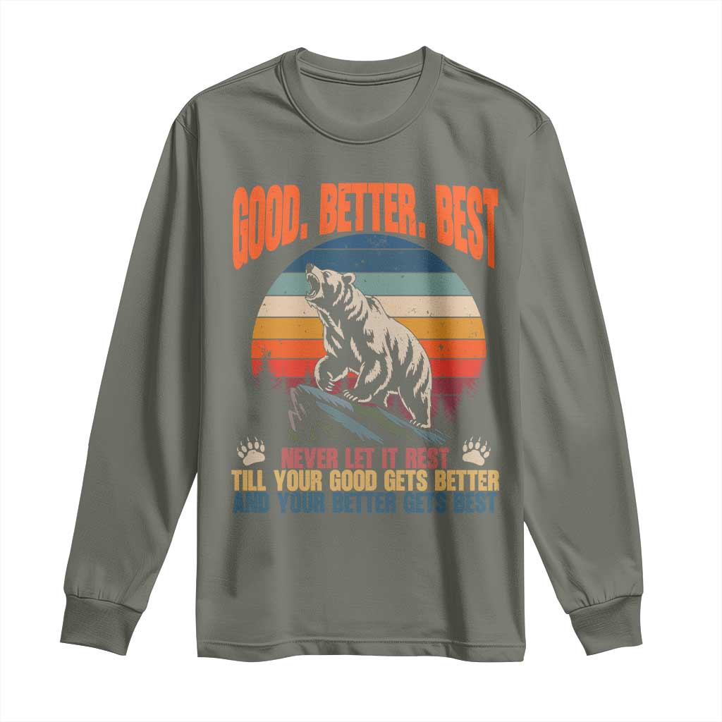 Retro Mountain Bear Outdoor Adventure Long Sleeve Shirt Good Better Best Inspiration Motivation TS02 Military Green Print Your Wear