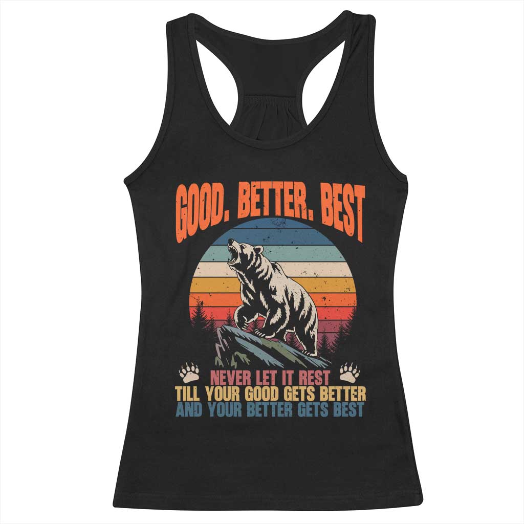 Retro Mountain Bear Outdoor Adventure Racerback Tank Top Good Better Best Inspiration Motivation TS02 Black Print Your Wear