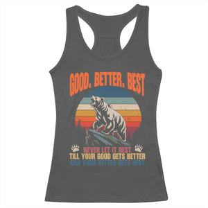 Retro Mountain Bear Outdoor Adventure Racerback Tank Top Good Better Best Inspiration Motivation TS02 Dark Heather Print Your Wear