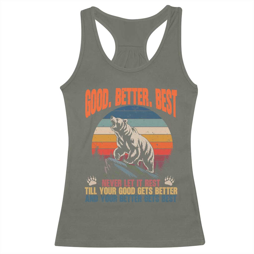 Retro Mountain Bear Outdoor Adventure Racerback Tank Top Good Better Best Inspiration Motivation TS02 Military Green Print Your Wear