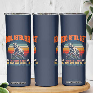 Retro Mountain Bear Outdoor Adventure Skinny Tumbler Good Better Best Inspiration Motivation TS02 Print Your Wear