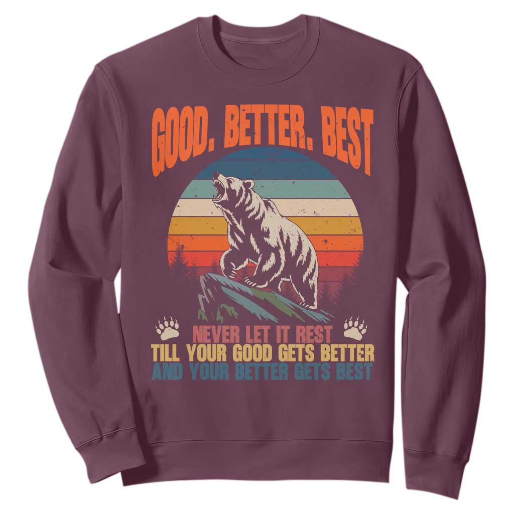 Retro Mountain Bear Outdoor Adventure Sweatshirt Good Better Best Inspiration Motivation TS02 Maroon Print Your Wear
