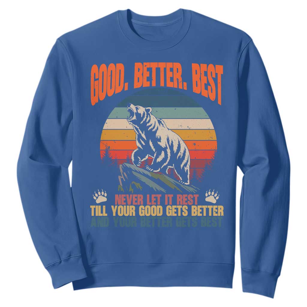 Retro Mountain Bear Outdoor Adventure Sweatshirt Good Better Best Inspiration Motivation TS02 Royal Blue Print Your Wear