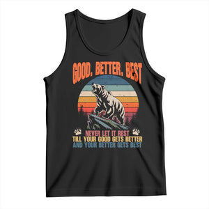 Retro Mountain Bear Outdoor Adventure Tank Top Good Better Best Inspiration Motivation TS02 Black Print Your Wear