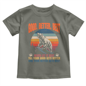 Retro Mountain Bear Outdoor Adventure Toddler T Shirt Good Better Best Inspiration Motivation TS02 Military Green Print Your Wear