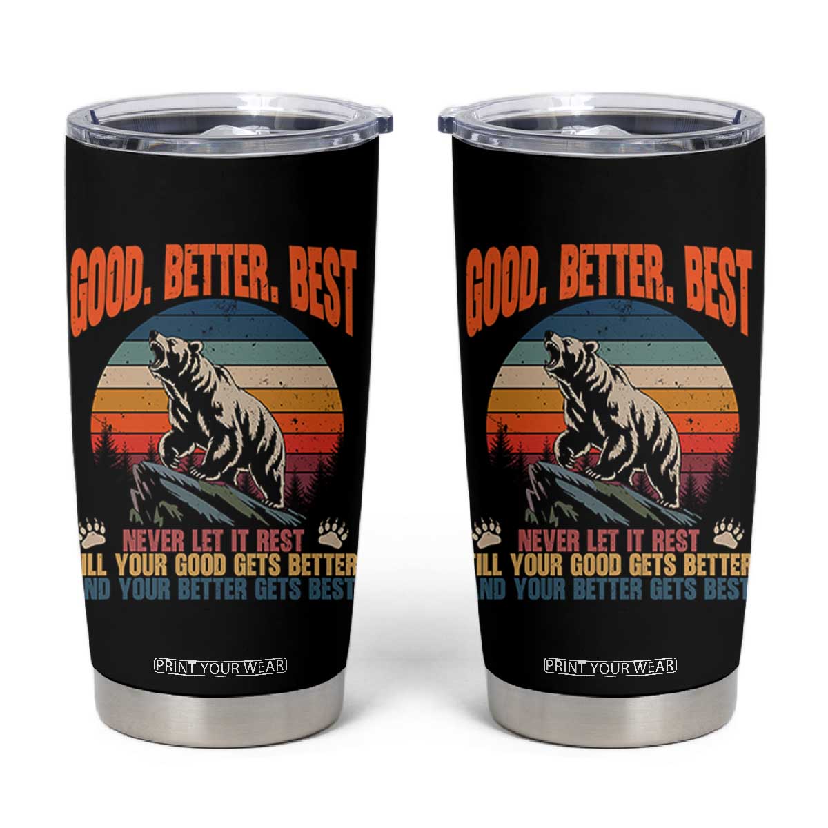 Good Better Best Inspirational Tumbler Cup Retro Mountain Bear Outdoor Adventure TS02 Black Print Your Wear