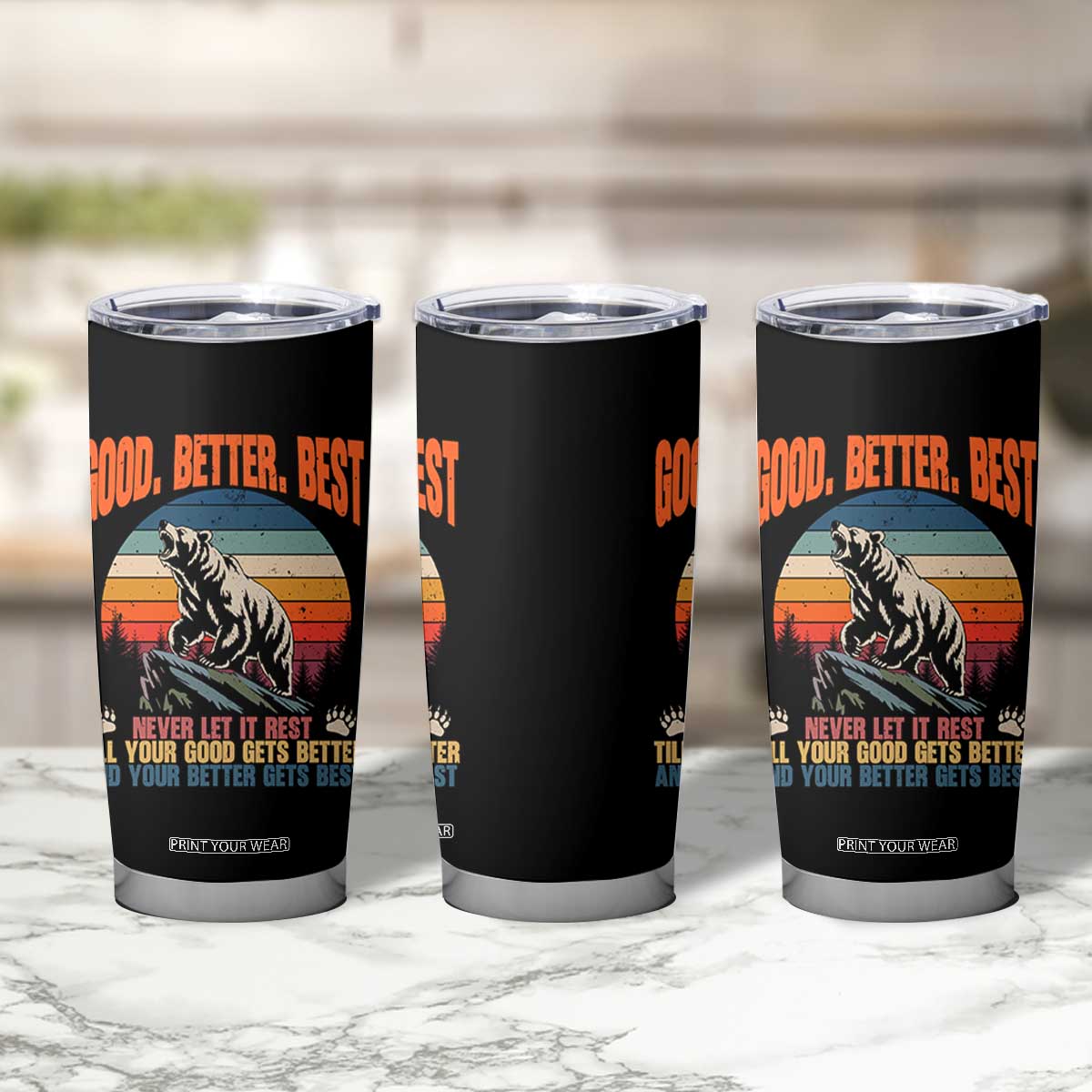 Good Better Best Inspirational Tumbler Cup Retro Mountain Bear Outdoor Adventure TS02 Print Your Wear