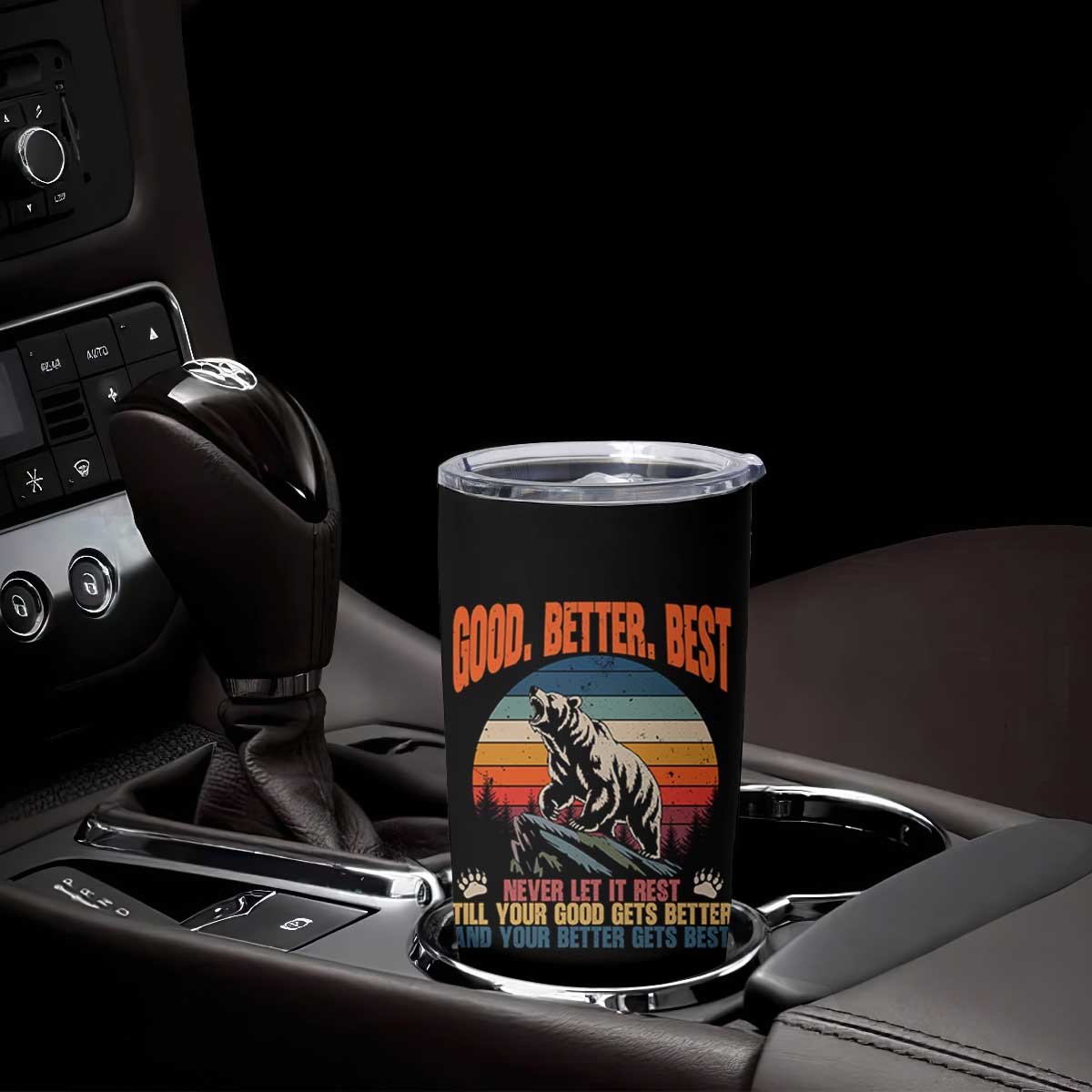 Good Better Best Inspirational Tumbler Cup Retro Mountain Bear Outdoor Adventure TS02 Print Your Wear