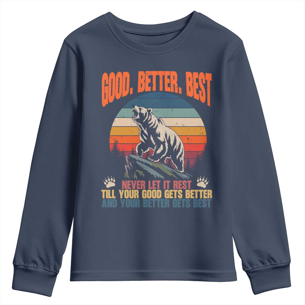 Retro Mountain Bear Outdoor Adventure Youth Sweatshirt Good Better Best Inspiration Motivation TS02 Navy Print Your Wear