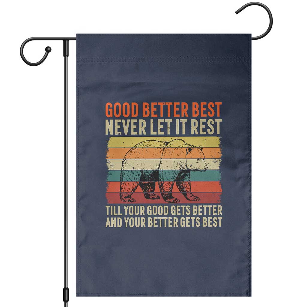 Good Better Best Motivational Garden Flag Retro Never Let It Rest TS02 Navy Print Your Wear