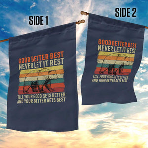 Good Better Best Motivational Garden Flag Retro Never Let It Rest TS02 Print Your Wear