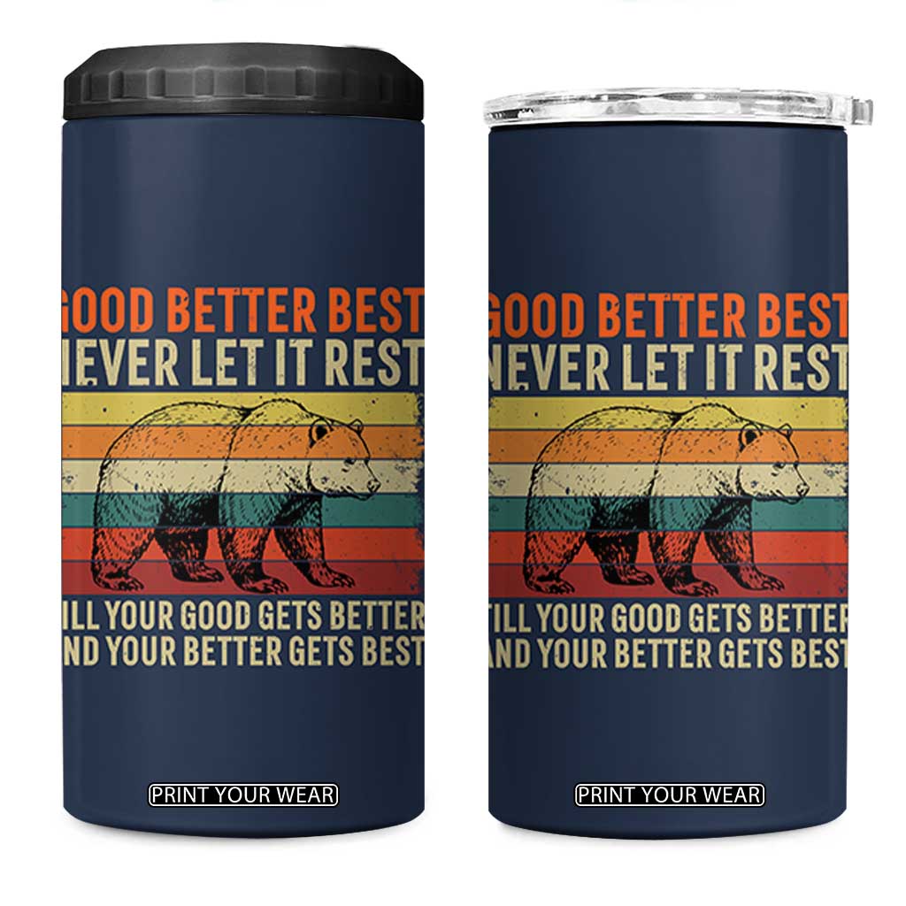 Good Better Best Motivational 4 in 1 Can Cooler Tumbler Retro Never Let It Rest TS02 One Size: 16 oz Navy Print Your Wear