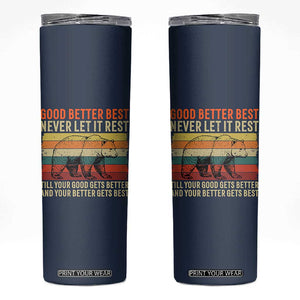 Good Better Best Motivational Skinny Tumbler Retro Never Let It Rest TS02 Navy Print Your Wear