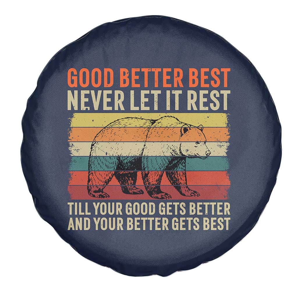 Good Better Best Motivational Spare Tire Cover Retro Never Let It Rest TS02 Print Your Wear