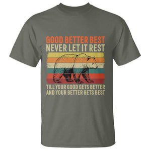 Good Better Best Motivational T Shirt Retro Never Let It Rest TS02 Military Green Print Your Wear