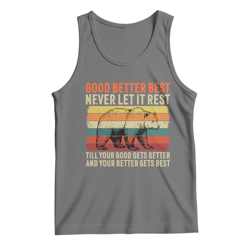 Good Better Best Motivational Tank Top Retro Never Let It Rest TS02 Black Heather Print Your Wear