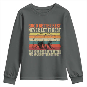 Good Better Best Motivational Youth Sweatshirt Retro Never Let It Rest TS02 Dark Heather Print Your Wear