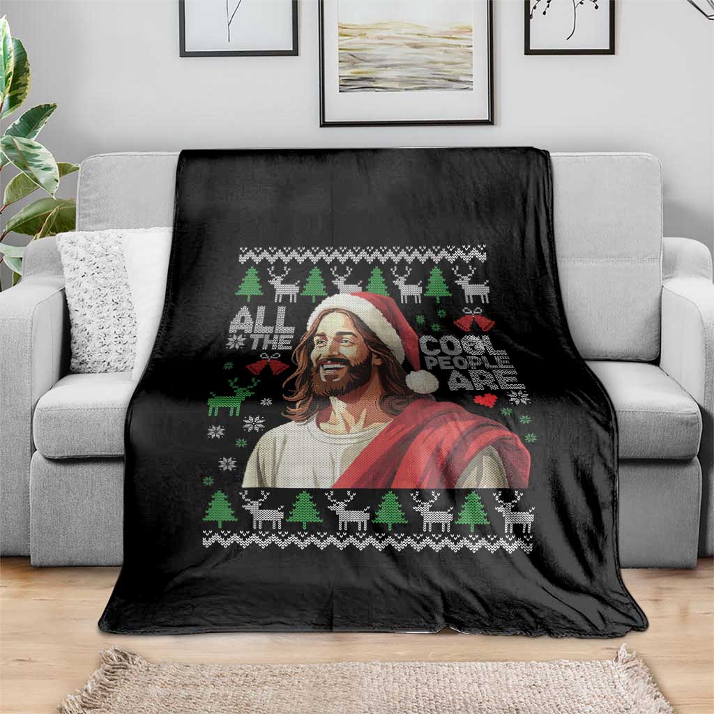 Funny Jesus Birthday Throw Blanket All the Cool People Are Born in December TS02 Print Your Wear