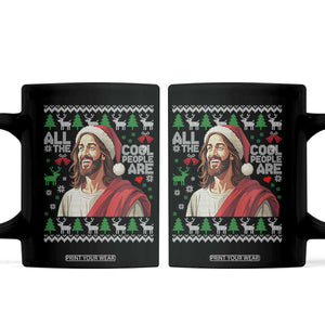 Funny Jesus Birthday Coffee Mug All the Cool People Are Born in December TS02 Black Print Your Wear